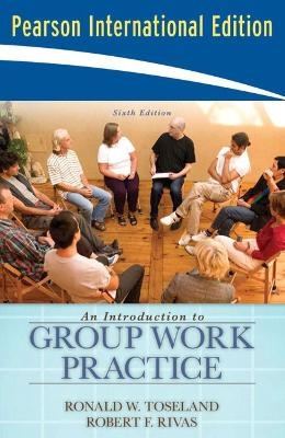 An Introduction to Group Work Practice - Ronald W. Toseland, Robert F. Rivas