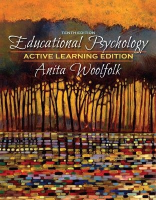 Educational Psychology, Active Learning Edition - Anita Woolfolk