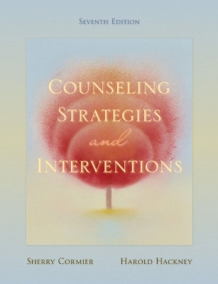 Counseling Strategies and Interventions - Sherry Cormier, Harold L. Hackney