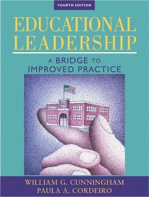 Educational Leadership - William G. Cunningham, Paula A. Cordeiro