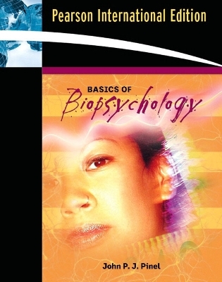 Basics of Biopsychology (Book Alone) - John P.J. Pinel
