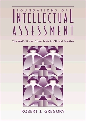 Foundations of Intellectual Assessment