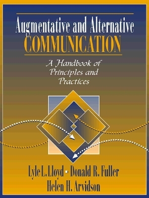 Augmentative and Alternative Communication - Lyle L. Lloyd, Donald R. Fuller, Helen H. Arvidson
