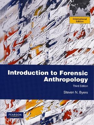 Introduction to Forensic Anthropology - Steven N. Byers
