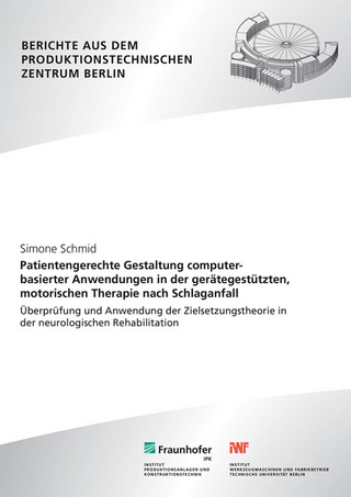 Patientengerechte Gestaltung computerbasierter Anwendungen in der gerätegestützten, motorischen Therapie nach Schlaganfall