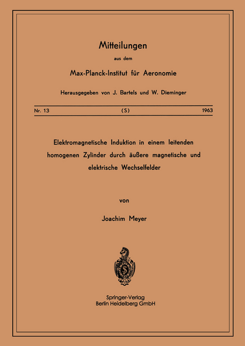 Elektromagnetische Induktion in einem Leitenden Homogenen Zylinder durch &Auml;ussere Magnetische und Elektrische Wechselfelder - J. Meyer