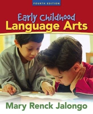 Early Childhood Language Arts - Mary Renck Jalongo