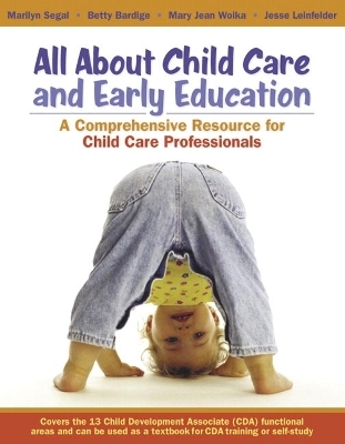 All About Child Care and Early Education - Marilyn Segal, Betty Bardige, Mary Jean Woika, Jesse Leinfelder