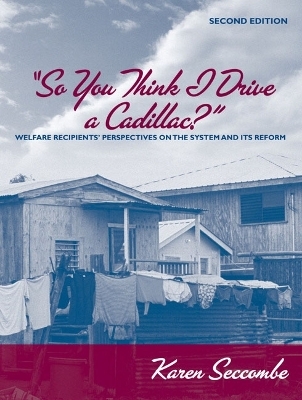 So You Think I Drive a Cadillac? - Karen T. Seccombe