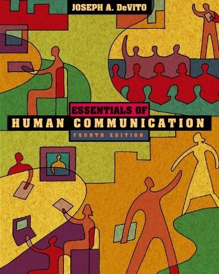 Essentials of Human Communication (with Interactive Companion CD-ROM) - Joseph A. DeVito