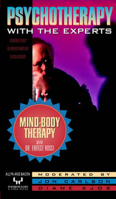 Mind-Body Therapy with Hypnosis with Dr. Ernest Rossi (Reprint)