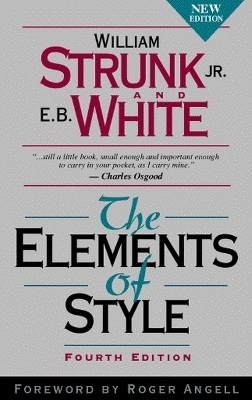Elements of Style, The - William Strunk, E. White
