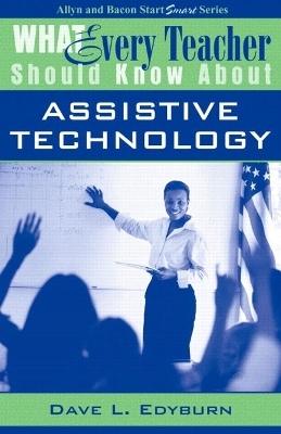 What Every Teacher Should Know About Assistive Technology