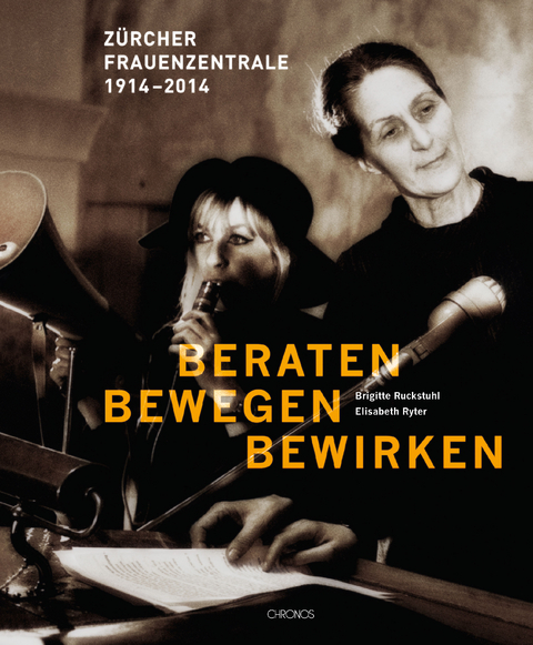 Beraten &ndash; bewegen &ndash; bewirken - Brigitte Ruckstuhl, Elisabeth Ryter
