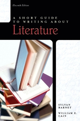 A Short Guide to Writing about Literature - Sylvan Barnet, William E. Cain