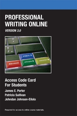 Professional Writing Online, Version 3.0 - James Porter, Pat Sullivan, Johndan Johnson-Eilola