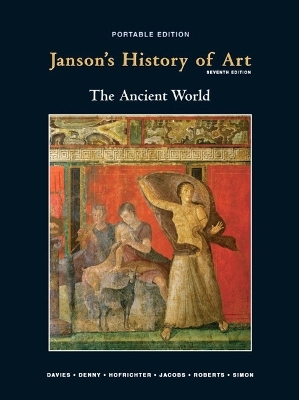 Janson's History of Art Portable Edition Book 1 - Penelope J.E. Davies, Walter B. Denny, Frima Fox Hofrichter, Joseph F. Jacobs, Ann S. Roberts