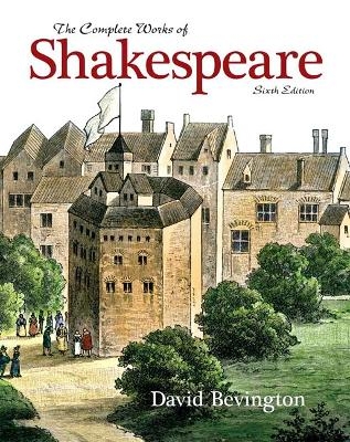 The Complete Works of Shakespeare - David Bevington