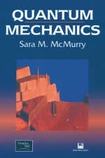 Quantum Mechanics - Sara McMurry
