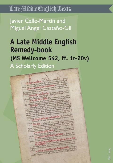 A Late Middle English Remedy-book (MS Wellcome 542, ff. 1r-20v) - Javier Calle Mart&iacute;n, Miguel Angel Casta&ntilde;o-Gil