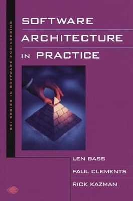 Software Architecture in Practice - Len Bass, Paul Clements, Rick Kazman