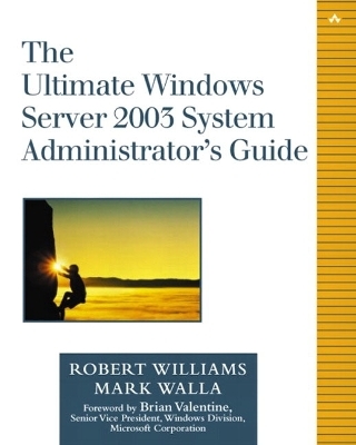 The Ultimate Windows Server 2003 System Administrator's Guide