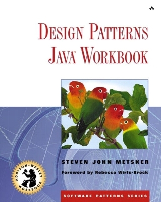Design Patterns Java™ Workbook - Steven John Metsker