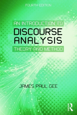 An Introduction to Discourse Analysis - James Paul Gee