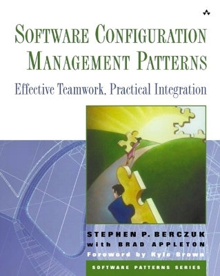 Software Configuration Management Patterns -  Debbie Lafferty, Steve Berczuk, Brad Appleton