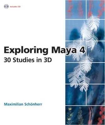 Exploring Maya 4 - Maximilian Schoenherr