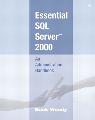 Essential SQL Server 2000 - Buck Woody,  Stacie Parillo