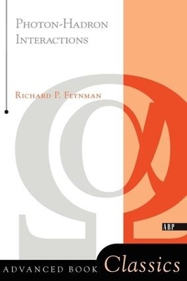 Photon-hadron Interactions - Richard P. Feynman