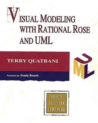 Visual Modeling with Rational Rose and UML