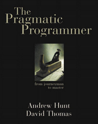 The Pragmatic Programmer - Andy Hunt, David Thomas