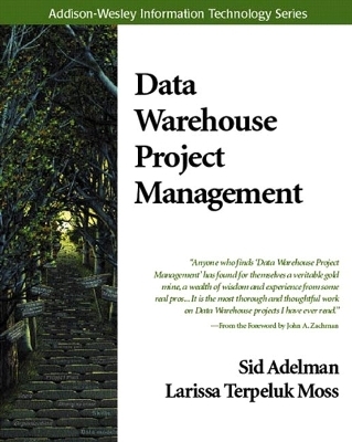 Data Warehouse Project Management - Sid Adelman, Larissa T. Moss