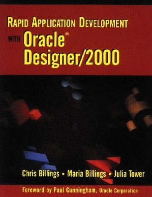 Rapid Application Development with Oracle Designer/2000