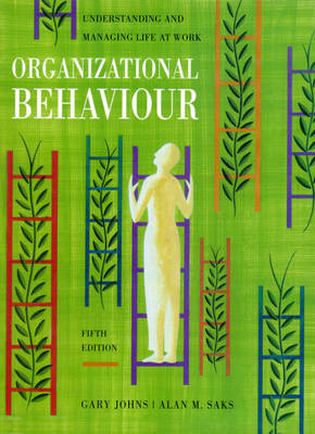 Organizational Behaviour - Gary Johns, Alan M. Saks
