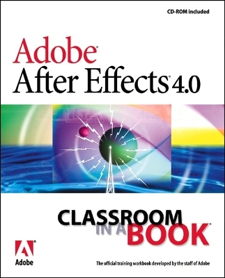Adobe® After Effects® 4.0 Classroom in a Book - . Adobe Creative Team