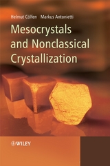 Mesocrystals and Nonclassical Crystallization - Helmut Cöelfen, Markus Antonietti