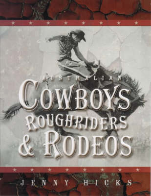 Australian Cowboys, Roughriders and Rodeos