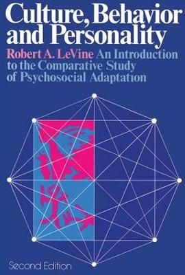 Culture, Behavior, and Personality - Robert A Levine