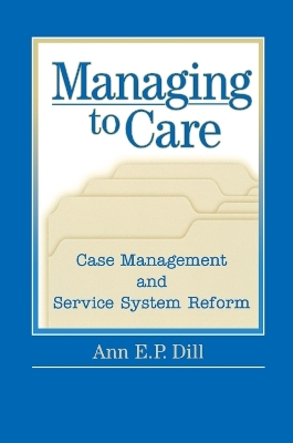 Managing to Care - Ann Dill