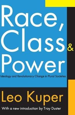 Race, Class, and Power - Leo Kuper