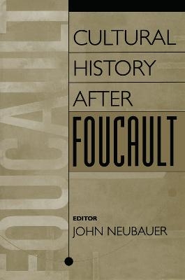 Cultural History After Foucault - 