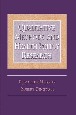 Qualitative Methods and Health Policy Research - Elizabeth Murphy