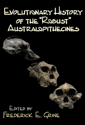 Evolutionary History of the Robust Australopithecines
