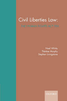 Civil Liberties Law: - Noel Whitty, Th&eacute;r&egrave;se Murphy, Stephen Livingstone