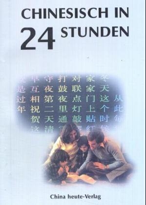 Chinesisch in 24 Stunden - 