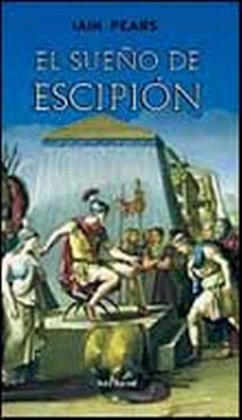 El Sue&curren;o de Escipion - Iain Pears