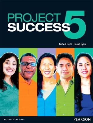 Project Success 5 Student Book with eText - Susan Gaer, Sarah Lynn